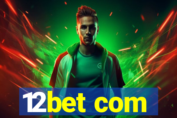 12bet com